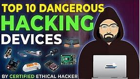 Best Hacking Gadgets - Top 10 Dangerous Hacking Devices