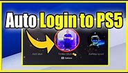 How to Login Automatically to PS5 Account (Turn On or OFF!)
