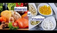 Vitamins Vs Minerals |Differences and Comparitive study |