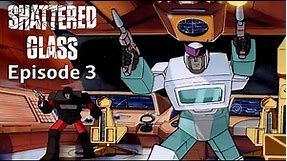 Transformers G1 Shattered Glass 1986 Movie: Episode 3