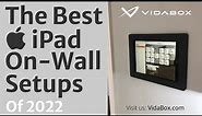 Best VidaBox iPad on-wall mount setups of 2022!
