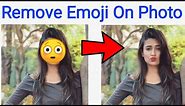 How to Remove Emoji From Photo