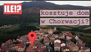 ILE KOSZTUJE DOM W CHORWACJI | JAK SZUKALIŚMY NIERUCHOMOŚCI W CHORWACJI