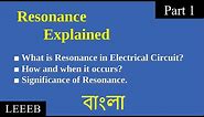 Resonance (Part 1) | AC Circuit | Electrical Resonance | Significance of Resonance