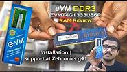 EVM DDR3 1333Mhz EVMT4G1333U86P Ram Review | Perfect for Zebronics g41 motherboard?[sandhikshandas]