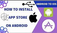 How to install App Store on Android | Apple Store on Android