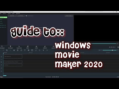 How to Use Windows Movie Maker 2020 (guide)