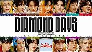 SEVENTEEN (세븐틴) - 'Diamond Days' Lyrics [Color Coded_Han_Rom_Eng]