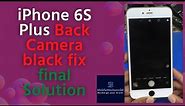 iPhone 6S plus back camera blank fix || Fix iPhone 6s Plus black camera