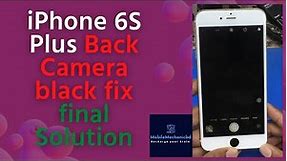 iPhone 6S plus back camera blank fix || Fix iPhone 6s Plus black camera