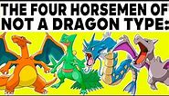 Pokemon Memes V190 The Four Horsemen Of Not A Dragon Type