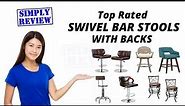 8 Top Rated Swivel Barstools with Backs Review 2021