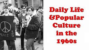 History Brief: 1960s Daily Life and Pop Culture