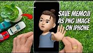 How to Save Memoji Stickers as PNG Image to Camera Roll on iPhone