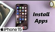 How To Install Apps On iPhone 15 & iPhone 15 Pro