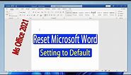 How to Reset Microsoft Word to Default Settings. Microsoft Office 2021.
