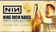 Nine Inch Nails Vinyl LP Record Collection | Talking About Records