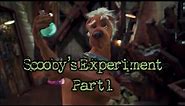 Scooby’s Experiment Part 1