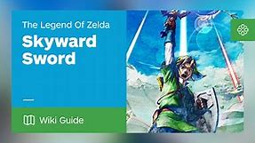 The Legend of Zelda: Skyward Sword Guide - IGN