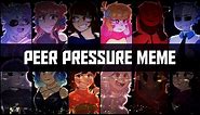 Peer Pressure | Animation MEME (ft. cool folks)