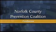 Norfolk County Prevention Coaition: FireSense