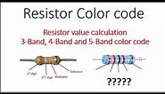 Resistor Color Code | 3, 4 and 5 Band Resistor Calculate and Explained