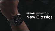 HUAWEI WATCH GT 3 Pro – New Classics