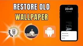 How to Get My Old Wallpaper Back Android