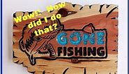 Gone Fishing Sign part1