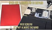 iPad Air 2 Error 4013 Repair (Red Screen Restarting)