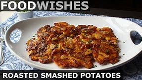 Roasted Smashed Potatoes – Food Wishes