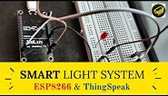 Smart Light System | IOT using ThingSpeak Cloud and Esp8266 | Smart Light System CODING and Program.