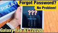 Galaxy Tab A7 (2020): Forgot Password, PIN, Pattern Code? No Problem!
