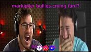 Markiplier Bullies Crying Fan Meme