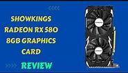 Smooth Gaming Performance: SHOWKINGS Radeon RX 580 8GB Graphics Card Review