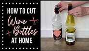 HOW TO CUT WINE BOTTLES AT HOME | DIY CUTTING GLASS BOTTLES | HOW TO CUT GLASS BOTTLES EASY | DIY