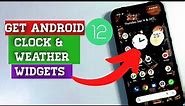 How To Get Android 12 Clock Widget & Weather Widget On All Android Phones