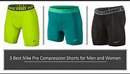 3 Best Nike Pro Compression Shorts for Men and Women - Top 3 Nike Pro Compression Shorts
