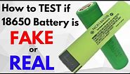 How to Test 18650 Batteries Capacity if its Real or Fake