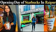 Starbucks Now Open In Raipur | Starbucks Raipur | Starbucks In Raipur First Time In Starbucks Raipur