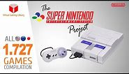 The Super Nintendo/Super Famicom Project - All 1727 SNES Games - Every Game (US/EU/JP)