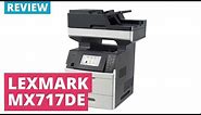 Printerland Review: Lexmark MX717de A4 Mono Multifunction Laser Printer