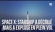 Space X: la fusée Starship a réussi son décollage, avant d'exploser en plein vol