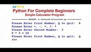 Python Code for a Simple Calculator Program - Python Tutorial for Beginners