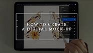How to Create a Digital Mock-Up