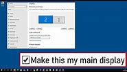 How To Make A Display The MAIN DISPLAY In Windows 10 | CHANGE PRIMARY MONITOR | EASY & SIMPLE HACK!