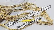 14K gold plated chains for wholesale | silver chain gold plated | chain necklaces OEM supplier