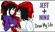 JEFF + NINA 💘 VALENTINE'S DAY | Draw My Life | Creepypasta Special Love Story