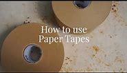 How to use Paper Tape