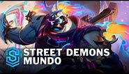 Street Demons Mundo Skin Spotlight - League of Legends